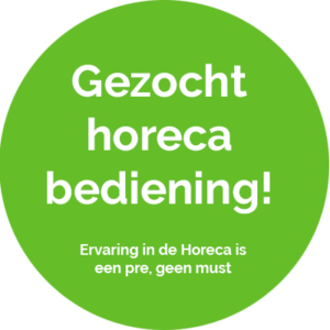 Gezocht horeca bediening!